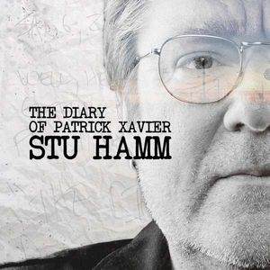 Stu Hamm / The Diary Of Patrick Xavier