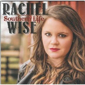 Rachel Wise - "Southern Life" - CD-Review