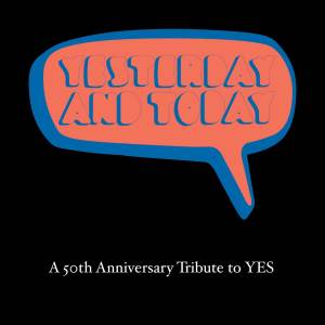 Various Artists / Yesterday And Today – A 50th Anniversary Tribute To Yes – CD-Review