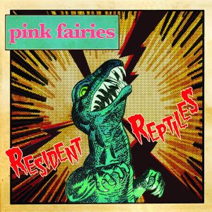 Pink Fairiers - "Resident Reptiles" - CD-Review