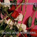 Birdsong At Morning / Signs And Wonders – CD/Blu-Ray - Review