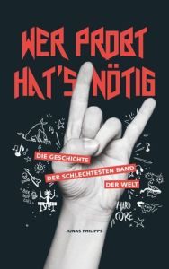 Jonas Philipps - "Wer probt, hat's nötig" - Buch-Review