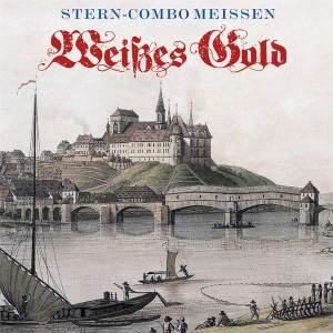 Stern Combo Meissen / Weißes Gold- CD-Review