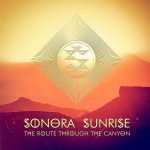 Sonora Sunrise / The Route Through The Canyon