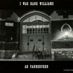 Ad Vanderveen / I Was Hank Williams