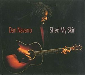 Dan Navarro - "Shed My Skin" - CD-Review