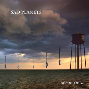 Sad Planets / Akron, Ohio - CD-Review