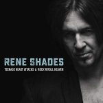 Rene Shades / Teenage Heart Attacks & Rock'N'Roll Heaven