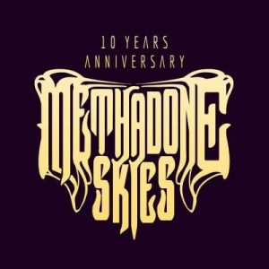 10 Jahre Methadone Skies