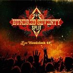 Hundred Seventy Split / Live Woodstock 69