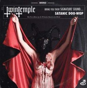 Twin Temple / Bring You Their Signature Sound….Satanic Doo-Wop