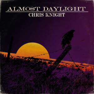 Chris Knight / Almost Daylight