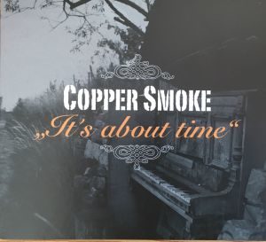 Copper Smoke - "It's About Time" - CD-Review