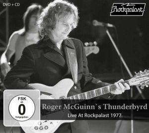 Roger McGuinn's Thunderbyrd - "Live At Rockpalast 1977" - CD & DVD-Review