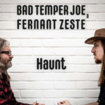 Bad Temper Joe & Fernant Zeste / Haunt - CD-Review