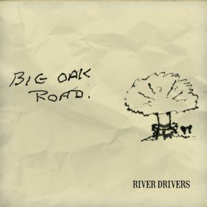 River Drivers - "Big Oak Road" - CD-Review