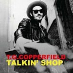 T.G. Copperfield / Talkin’ Shop