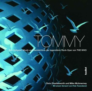 Chris Charlesworth und Mike McInnerney - "Tommy: Stil, Zeitgeist, Musik und Vermächtnis der legendären Rockoper von The Who - Buch-Review