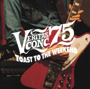 Veritas Conc.75 / Toast To The Weekend