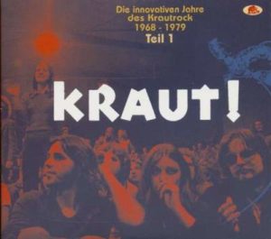 Various Artists / KRAUT! - Die innovativen Jahre des Krautrock 1968 - 1979 - Teil 1 – CD-Review