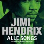 Jimi Hendrix - ""Alle Songs: Die Geschichten hinter den Tracks" - Buch-Review