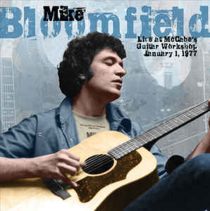 Mike Bloomfield - "Live At McCabe's Guitar Workshop, January 1, 1977" - CD-Review