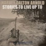 Harvey Dalton Arnold / Stories To Live Up To - CD-Review