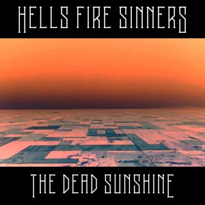 Hells Fire Sinners - "The Dead Sunshine" - CD-Review