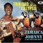 Jamaica Johnny & His Milagro Boys / Trinidad, The Land Of Calypso