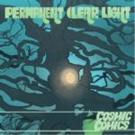 Permanent Clear Light / Cosmic Comics - CD-Review