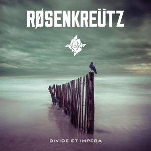 Røsenkreütz / Divide Et Impera