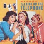 V.A. / Talking On The Telephone, Rock & Roll And Teen Pop