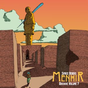 Space Debris - "Menhir - Archive Volume 7" - CD & Vinyl-Review
