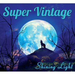 Super Vintage - "Shining Light" - CD-Review