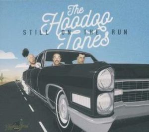 The Hoodoo Tones / Still On The Run