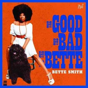 Bette Smith / The Good The Bad The Bette