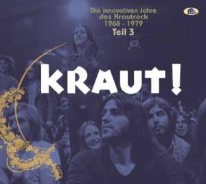 V.A. / KRAUT! – Die innovativen Jahre des Krautrock 1968 – 1979 – Teil 3 – 2CD-Review