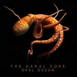 Opal Ocean / The Hadal Zone