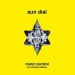 Sun Dial / Mind Control (The Ultimate Edition) – DoCD-Review