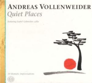 Andreas Vollenweider / Quiet Places, 10 Thematic Improvisations