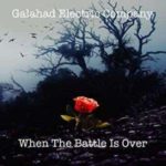 Galahad Electric Company / When The Battle Is Over