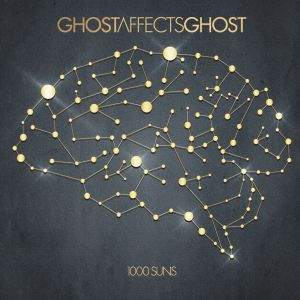 GhostAffectsGhost / 1000 Suns – CD-Review