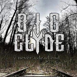 Big Clyde / Never A Dead End