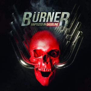 Bürner - "Baptized In Gasoline" - CD-Review