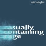 Potter's Daughter - "Casually Containing Rage" - CD-Review
