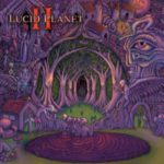 Lucid Planet / II – CD-Review