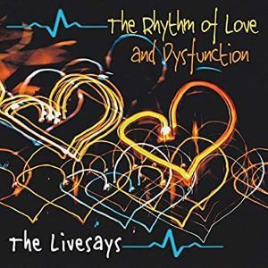 The Livesays / The Rhythm Of Love And Dysfunction