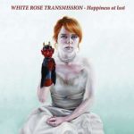 White Rose Transmission / Happiness At Last – Vinyl-Review