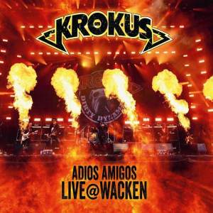 Krokus / Adios Amigos Live @ Wacken – CD Review