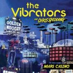 The Vibrators and Chris Spedding / Mars Casino - CD-Review